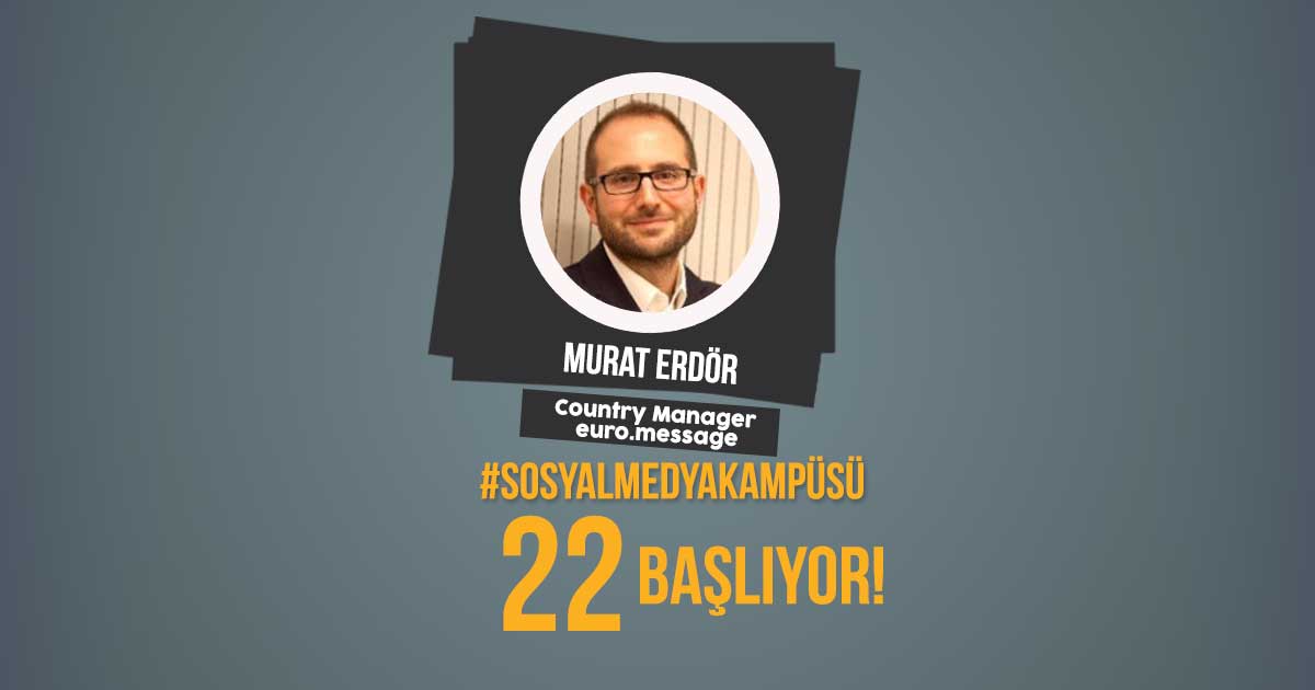 Murat Erdör #SosyalMedyaKampüsü’nde!