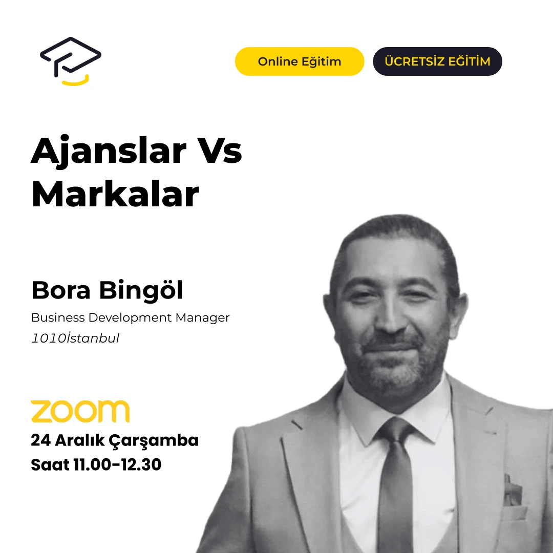 Bora Bingöl - Ajanslar vs Markalar