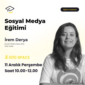İrem Derya - Sosyal Medya Eğitimi