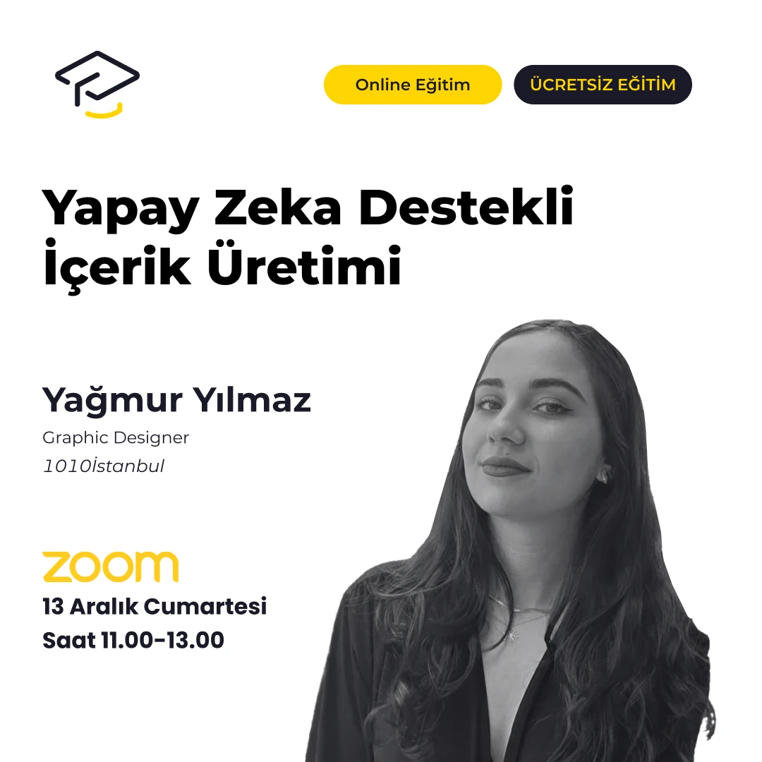 Yağmur Yılmaz ile Yapay Zeka Destekli İçerik Üretimi